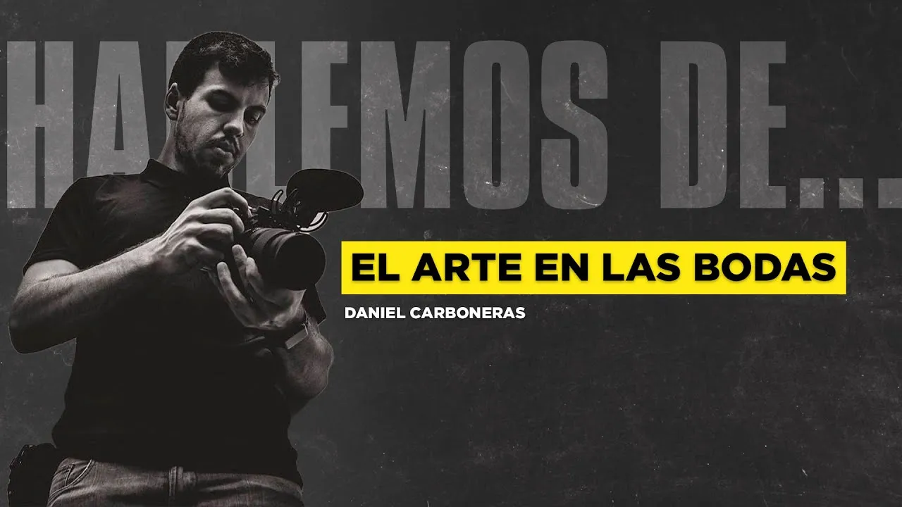 Cómo dedicarse a los vídeos de bodas: lo que aprendí con Daniel Carboneras